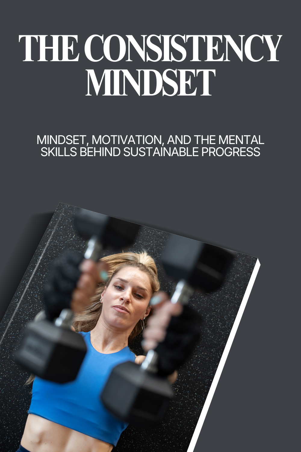 The Consistency Mindset